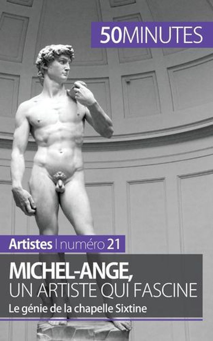 Couverture du livre « MICHEL-ANGE, UN ARTISTE QUI FASCINE - LE GENIE DE LA CHAPELLE SIXTINE » de Delphine Gervais De, librairie Les Contes Infusés à Corte