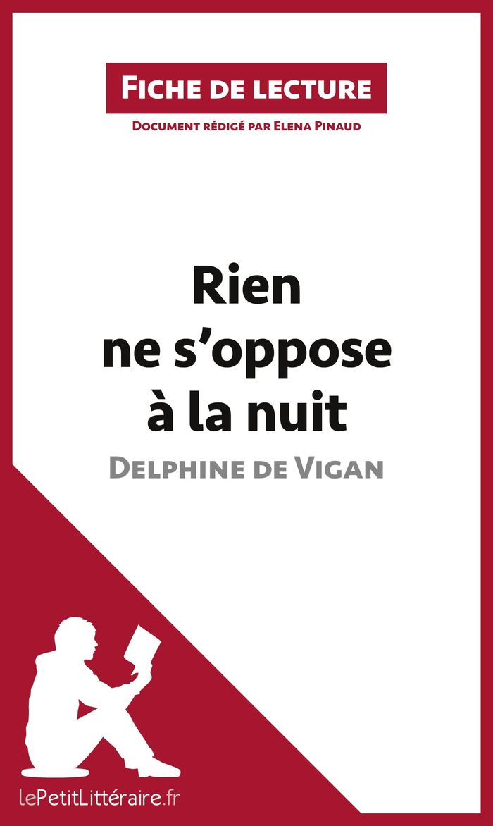 Couverture du livre « RIEN NE S'OPPOSE A LA NUIT DE DELPHINE DE VIGAN (FICHE DE LECTURE) - RESUME COMPLET ET ANALYSE DETAI » de Pinaud, librairie Les Contes Infusés à Corte