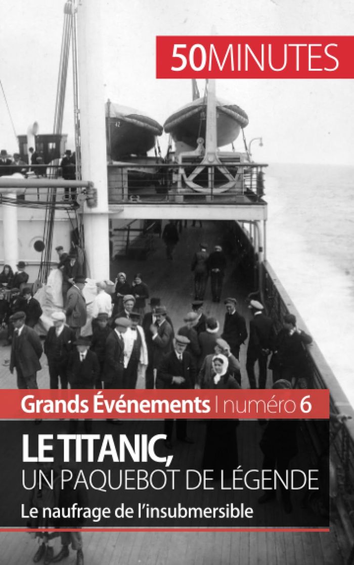 Couverture du livre « LE TITANIC, UN PAQUEBOT DE LEGENDE - LE NAUFRAGE DE L'INSUBMERSIBLE » de Parmentier Romain, librairie Les Contes Infusés à Corte