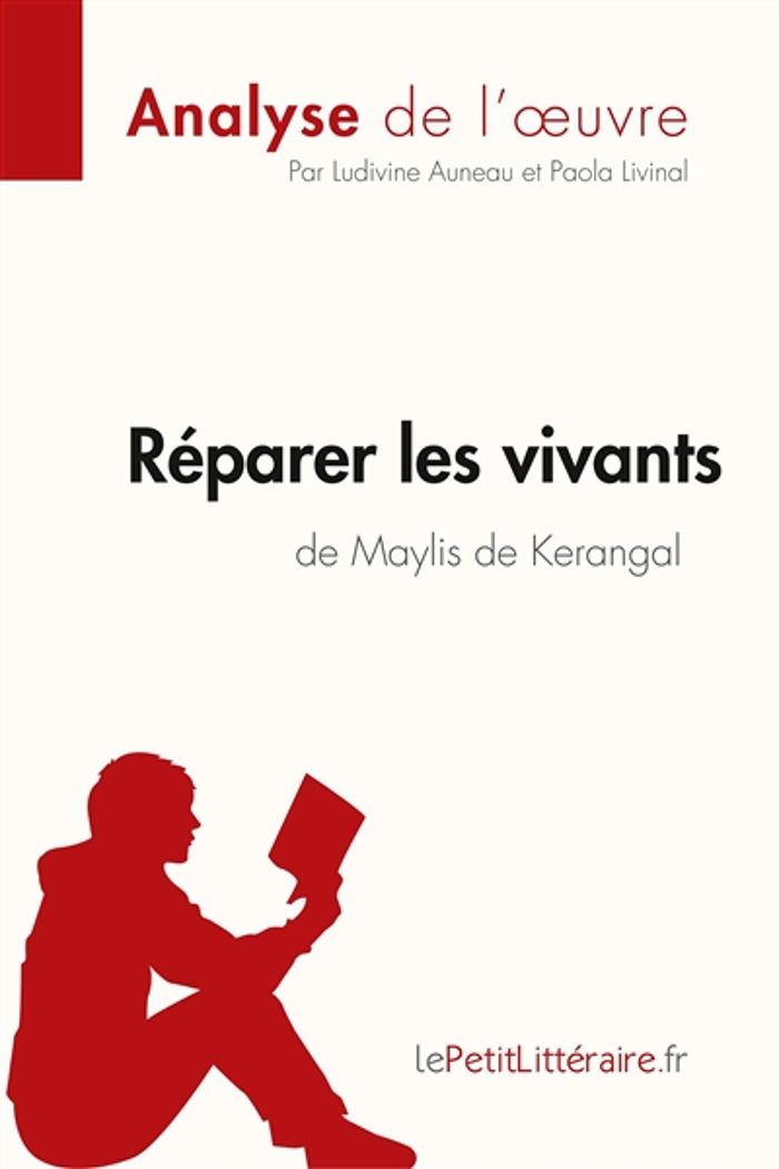 Couverture du livre « REPARER LES VIVANTS DE MAYLIS DE KERANGAL (ANLAYSE DE L'OEUVRE) - ANALYSE COMPLETE ET RESUME DETAILL », librairie Les Contes Infusés à Corte