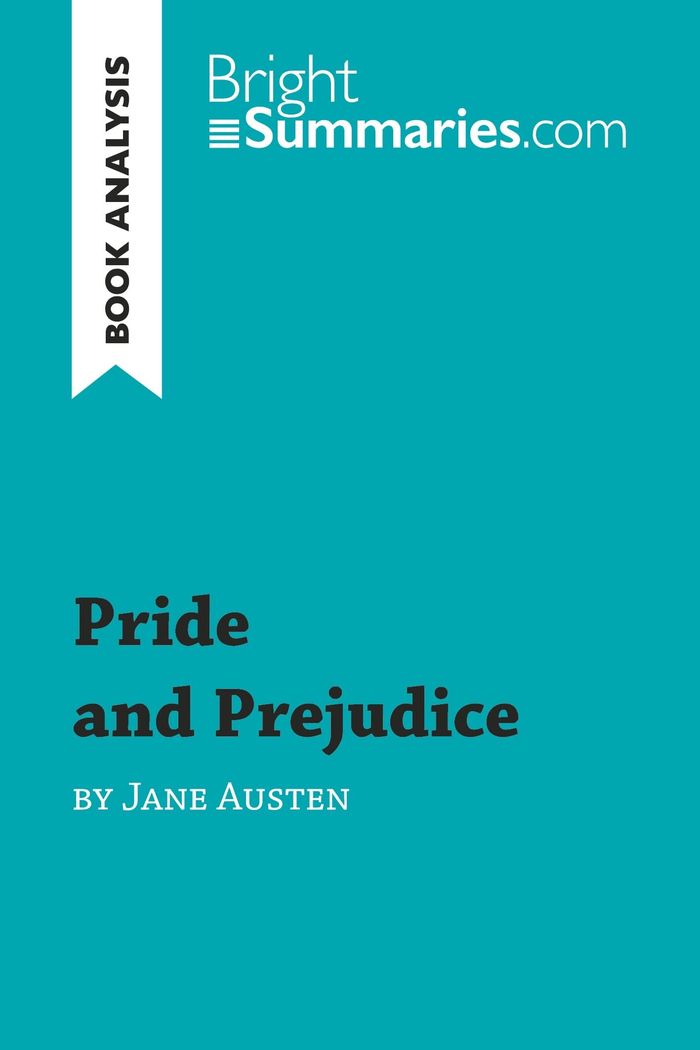 Couverture du livre « PRIDE AND PREJUDICE BY JANE AUSTEN (BOOK ANALYSIS) - DETAILED SUMMARY, ANALYSIS AND READING GUIDE » de Summaries Bright, librairie Les Contes Infusés à Corte