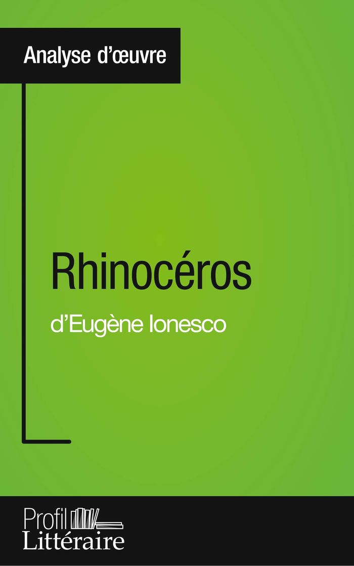 Couverture du livre « RHINOCEROS D'EUGENE IONESCO (ANALYSE APPROFONDIE) - APPROFONDISSEZ VOTRE LECTURE DES ROMANS CLASSIQU » de Niels Thorez, librairie Les Contes Infusés à Corte