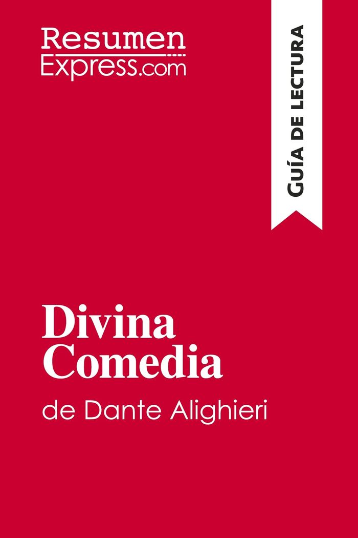 Couverture du livre « DIVINA COMEDIA DE DANTE ALIGHIERI (GUIA DE LECTURA) - RESUMEN Y ANALSIS COMPLETO » de Resumenexpress, librairie Les Contes Infusés à Corte