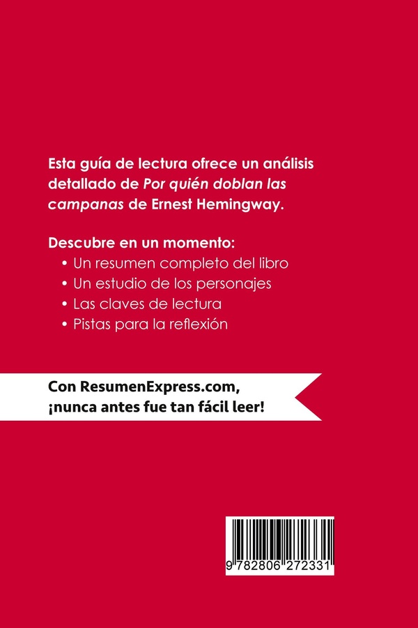 Quatrième de couverture de « POR QUIEN DOBLAN LAS CAMPANAS DE ERNEST HEMINGWAY (GUIA DE LECTURA) - RESUMEN Y ANALISIS COMPLETO »