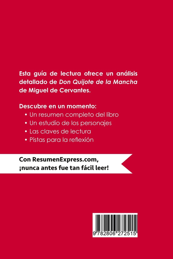 Quatrième de couverture de « DON QUIJOTE DE LA MANCHA DE MIGUEL DE CERVANTES (GUIA DE LECTURA) - RESUMEN Y ANALISIS COMPLETO »