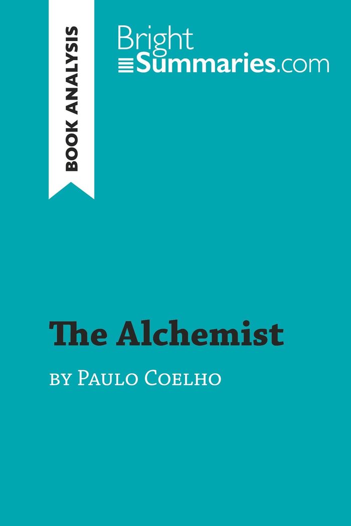 Couverture du livre « THE ALCHEMIST BY PAULO COELHO (BOOK ANALYSIS) - DETAILED SUMMARY, ANALYSIS AND READING GUIDE » de Summaries Bright, librairie Les Contes Infusés à Corte