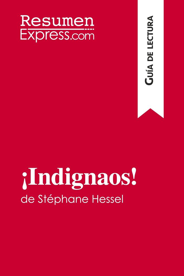 Couverture du livre « INDIGNAOS! DE STEPHANE HESSEL (GUIA DE LECTURA) - RESUMEN Y ANALISIS COMPLETO » de Cerf Natacha, librairie Les Contes Infusés à Corte