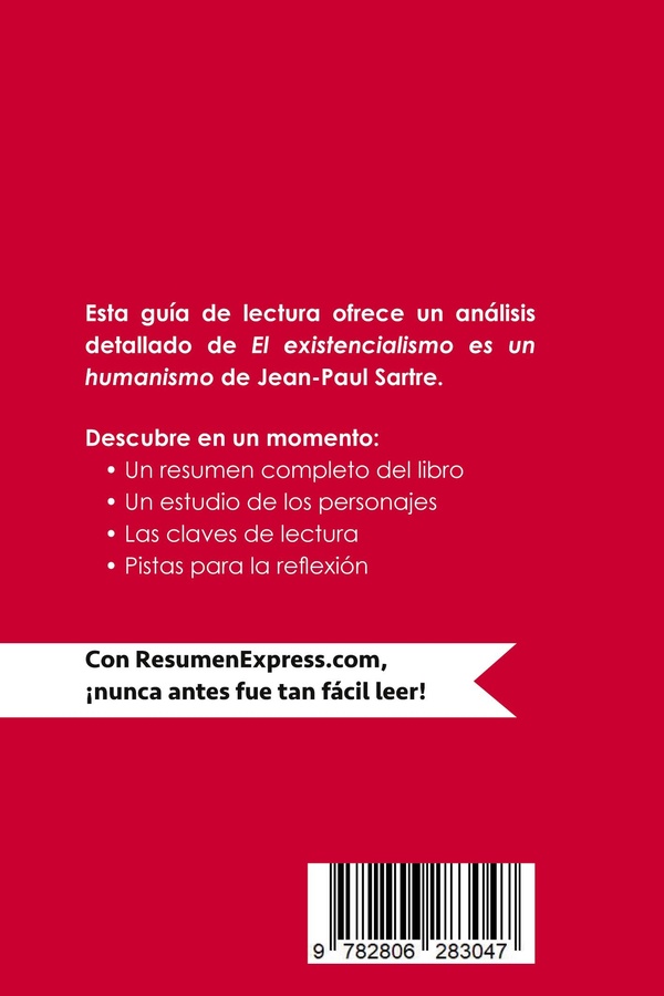 Quatrième de couverture de « EL EXISTENCIALISMO ES UN HUMANISMO DE JEAN-PAUL SARTRE (GUIA DE LECTURA) - RESUMEN Y ANALISIS COMPLE »