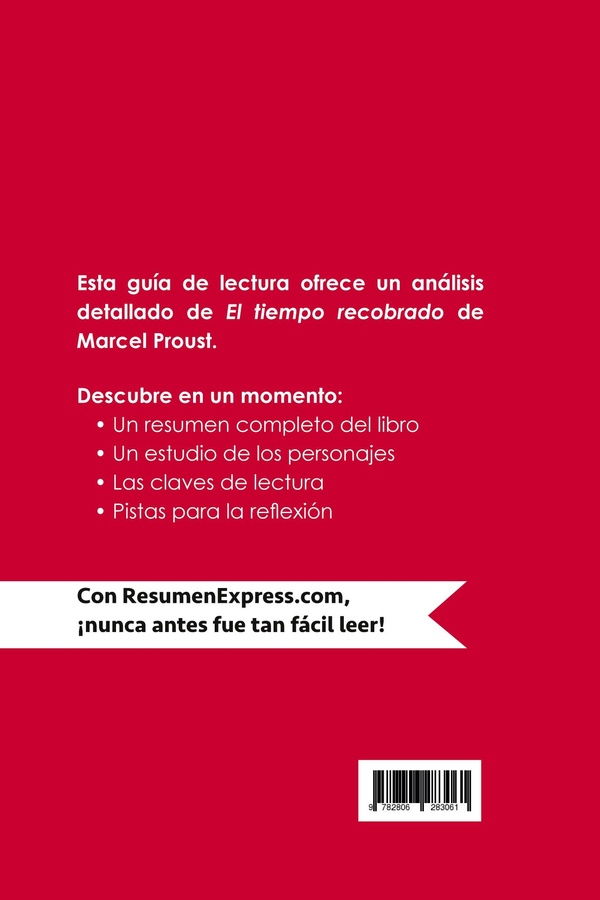 Quatrième de couverture de « EL TIEMPO RECOBRADO DE MARCEL PROUST (GUIA DE LECTURA) - RESUMEN Y ANALISIS COMPLETO »