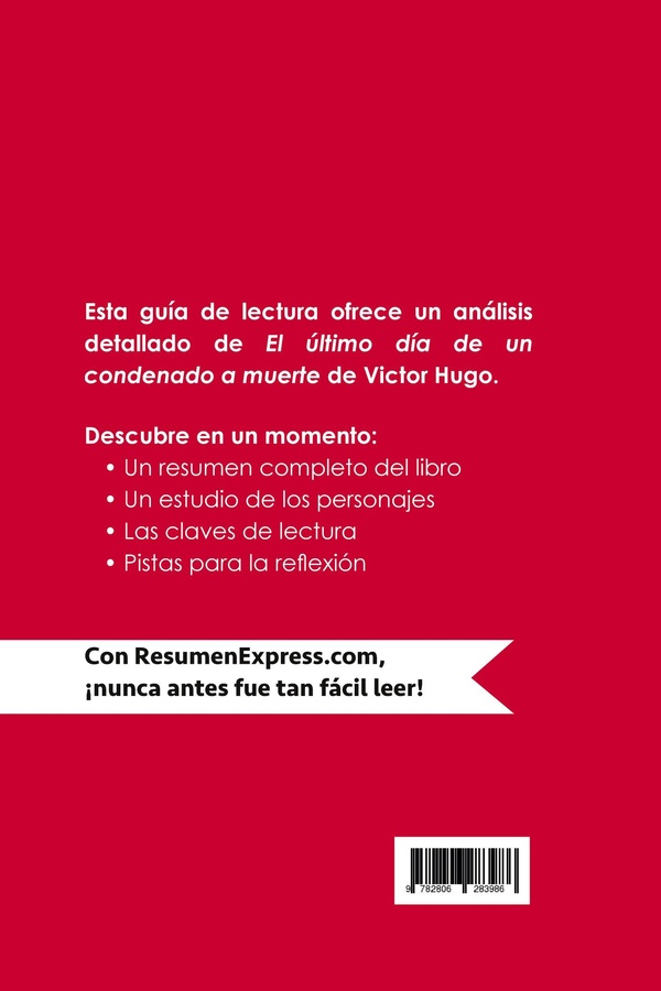 Quatrième de couverture de « EL ULTIMO DIA DE UN CONDENADO A MUERTE DE VICTOR HUGO (GUIA DE LECTURA) - RESUMEN Y ANALISIS COMPLET »