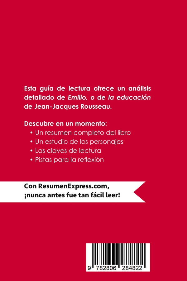 Quatrième de couverture de « EMILIO, O DE LA EDUCACION DE JEAN-JACQUES ROUSSEAU (GUIA DE LECTURA) - RESUMEN Y ANALISIS COMPLETO »