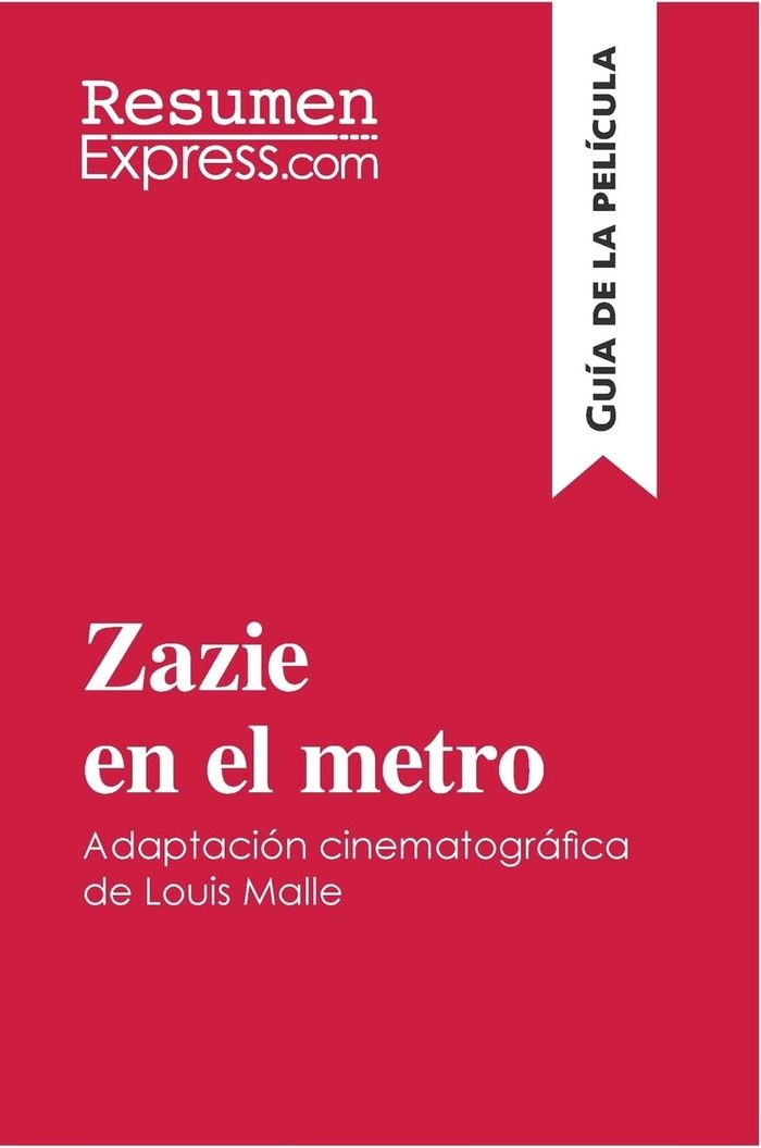 Couverture du livre « ZAZIE EN EL METRO DE LOUIS MALLE (GUIA DE LA PELICULA) - RESUMEN Y ANALISIS COMPLETO », librairie Les Contes Infusés à Corte