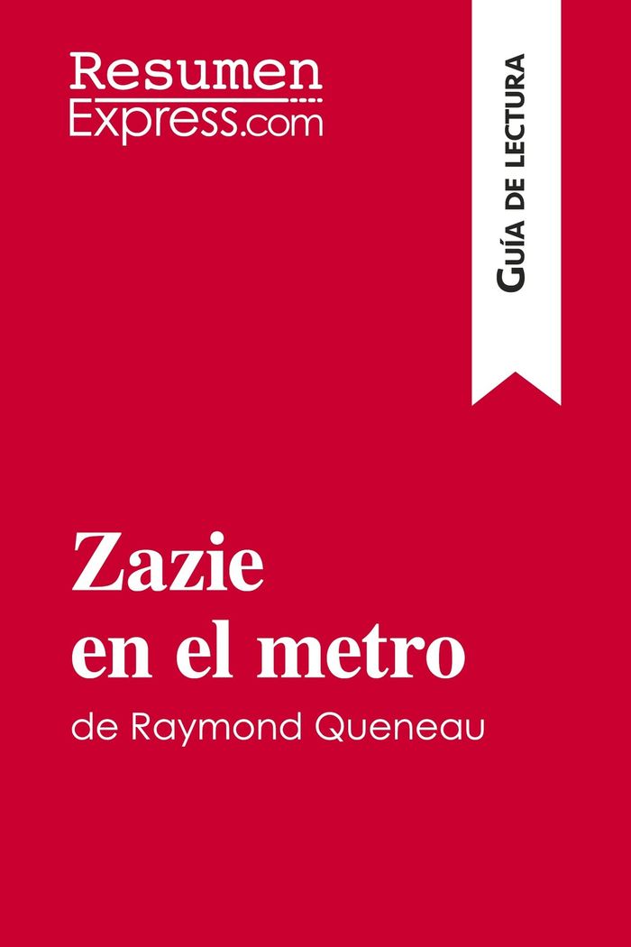 Couverture du livre « ZAZIE EN EL METRO DE RAYMOND QUENEAU (GUIA DE LECTURA) - RESUMEN Y ANALISIS COMPLETO » de Kuta Melanie, librairie Les Contes Infusés à Corte