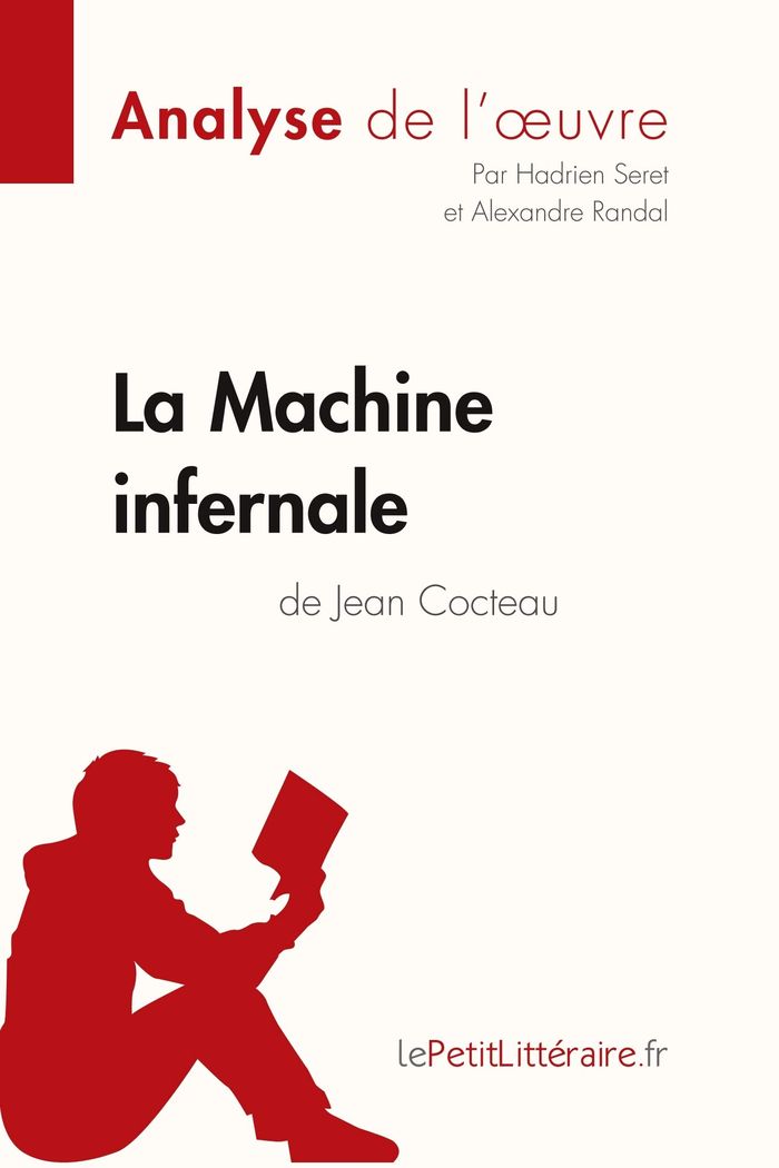 Couverture du livre « LA MACHINE INFERNALE DE JEAN COCTEAU (ANALYSE DE L'OEUVRE) - ANALYSE COMPLETE ET RESUME DETAILLE DE », librairie Les Contes Infusés à Corte