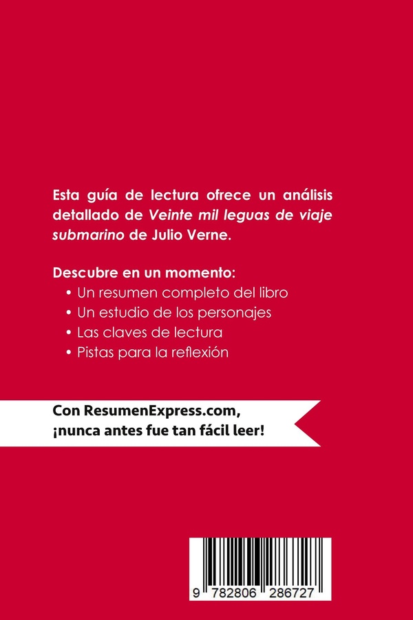 Quatrième de couverture de « VEINTE MIL LEGUAS DE VIAJE SUBMARINO DE JULIO VERNE (GUIA DE LECTURA) - RESUMEN Y ANALISIS COMPLETO »