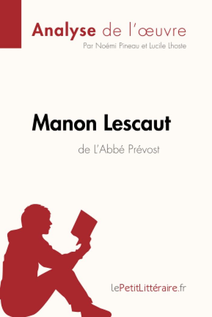 Couverture du livre « MANON LESCAUT DE L'ABBE PREVOST (ANALYSE DE L'OEUVRE) - COMPRENDRE LA LITTERATURE AVEC LEPETITLITTER » de Pineau Noemi, librairie Les Contes Infusés à Corte