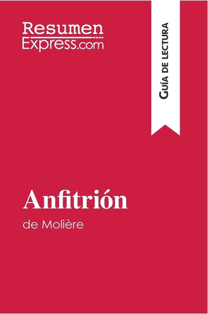 Couverture du livre « ANFITRION DE MOLIERE (GUIA DE LECTURA) - RESUMEN Y ANALISIS COMPLETO » de Resumenexpress, librairie Les Contes Infusés à Corte