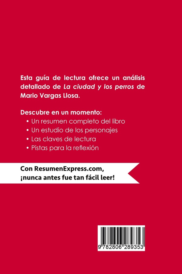 Quatrième de couverture de « LA CIUDAD Y LOS PERROS DE MARIO VARGAS LLOSA (GUIA DE LECTURA) - RESUMEN Y ANALISIS COMPLETO »