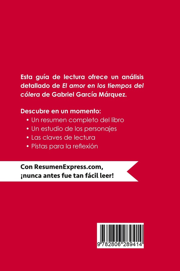 Quatrième de couverture de « EL AMOR EN LOS TIEMPOS DEL COLERA DE GABRIEL GARCIA MARQUEZ (GUIA DE LECTURA) - RESUMEN Y ANALISIS C »