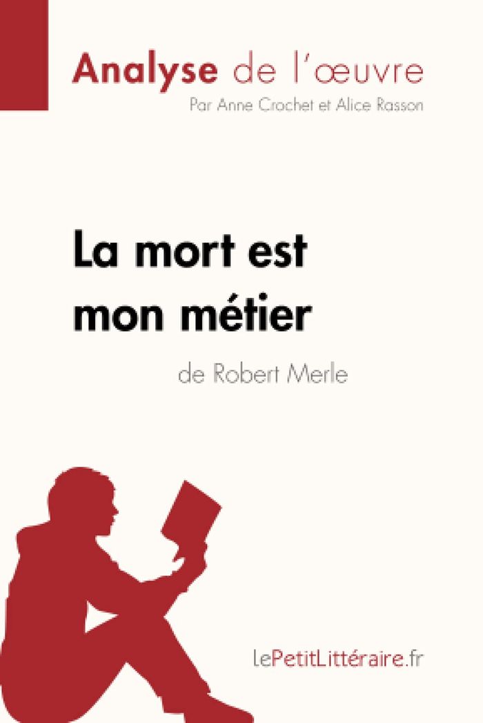 Couverture du livre « LA MORT EST MON METIER DE ROBERT MERLE (ANALYSE DE L'OEUVRE) - ANALYSE COMPLETE ET RESUME DETAILLE D », librairie Les Contes Infusés à Corte