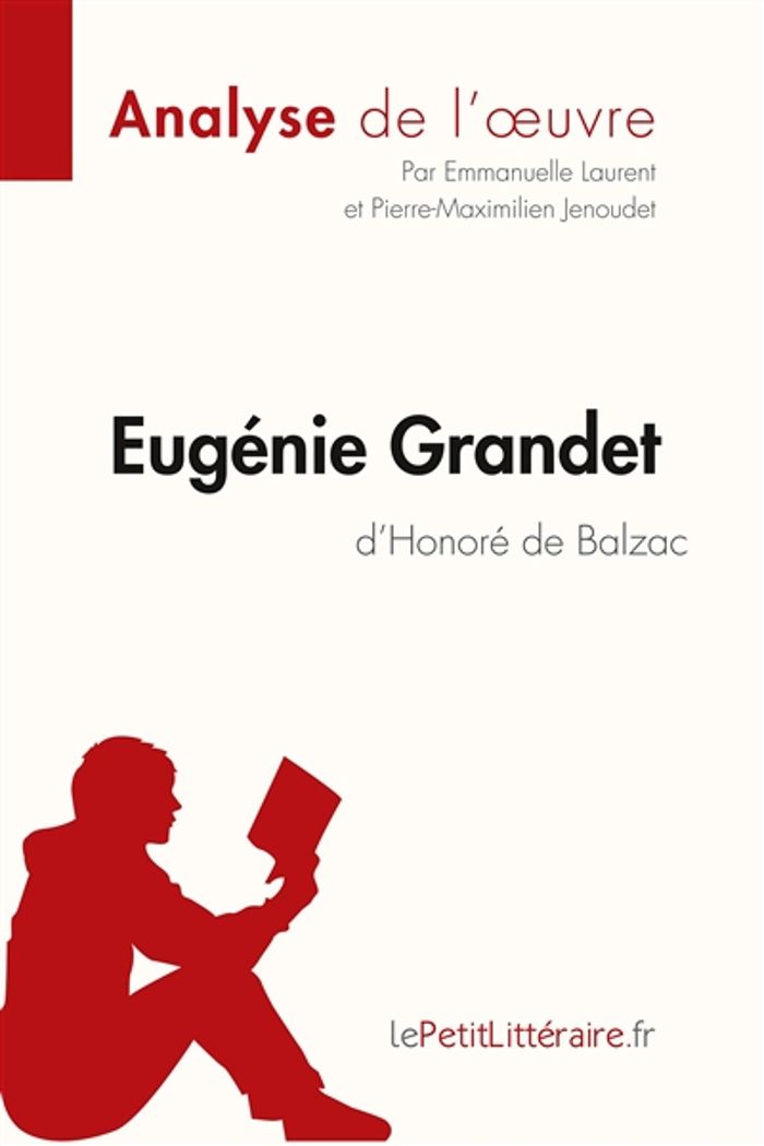 Couverture du livre « EUGENIE GRANDET D'HONORE DE BALZAC (ANALYSE DE L'OEUVRE) - ANALYSE COMPLETE ET RESUME DETAILLE DE L' » de Lepetitlitteraire, librairie Les Contes Infusés à Corte