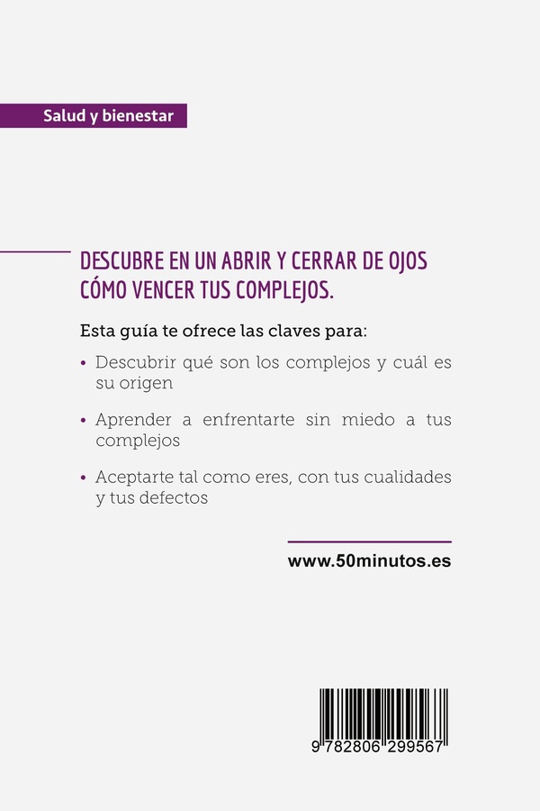 Quatrième de couverture de « SUPERA TUS COMPLEJOS - LAS CLAVES PARA MEJORAR TU AUTOESTIMA »