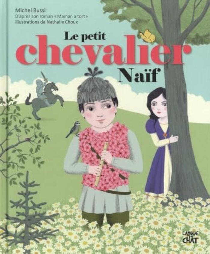 Couverture du livre « Le petit chevalier naïf » de Michel Bussi, librairie Les Contes Infusés à Corte
