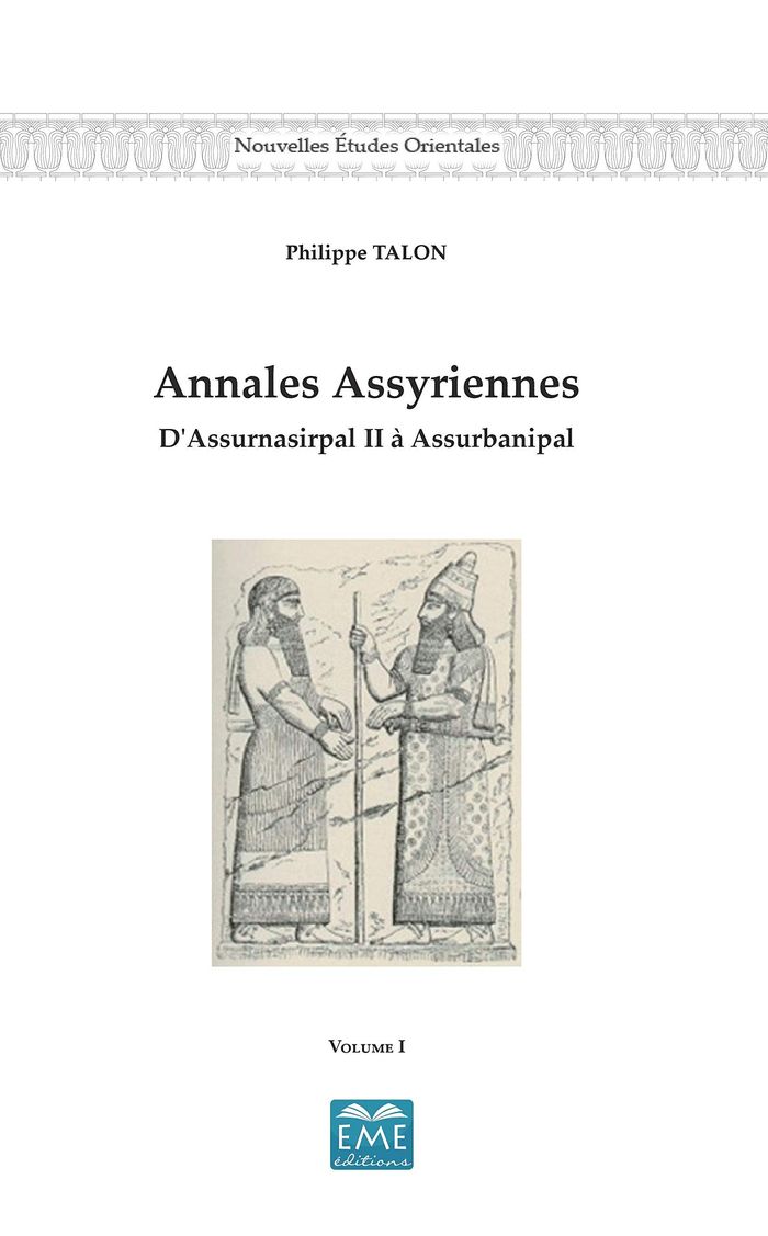 Couverture du livre « ANNALES ASSYRIENNES (VOLUME I) - VOL01 - D'ASSURNASIRPAL II A ASSURBANIPAL » de Xxx, librairie Les Contes Infusés à Corte