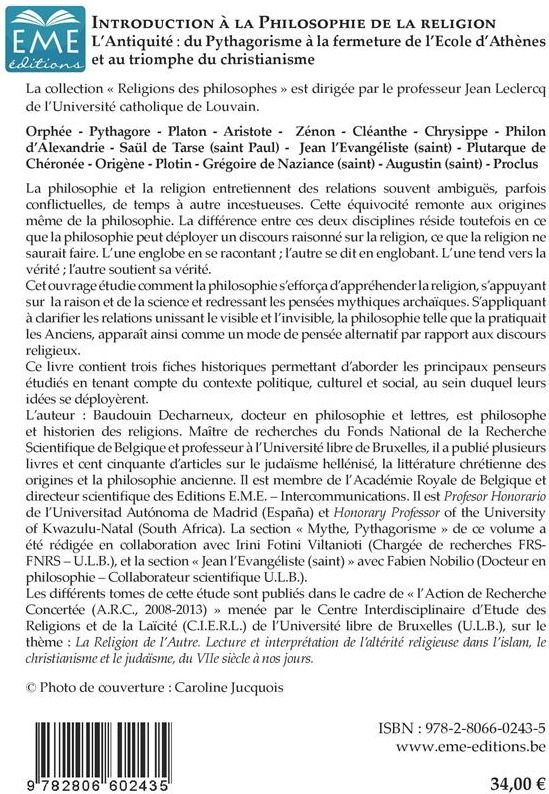Quatrième de couverture de « INTRODUCTION A LA PHILOSOPHIE DE LA RELIGION - L'ANTIQUITE : DU PYTHAGORISME A LA FERMETURE D L'ECOL »