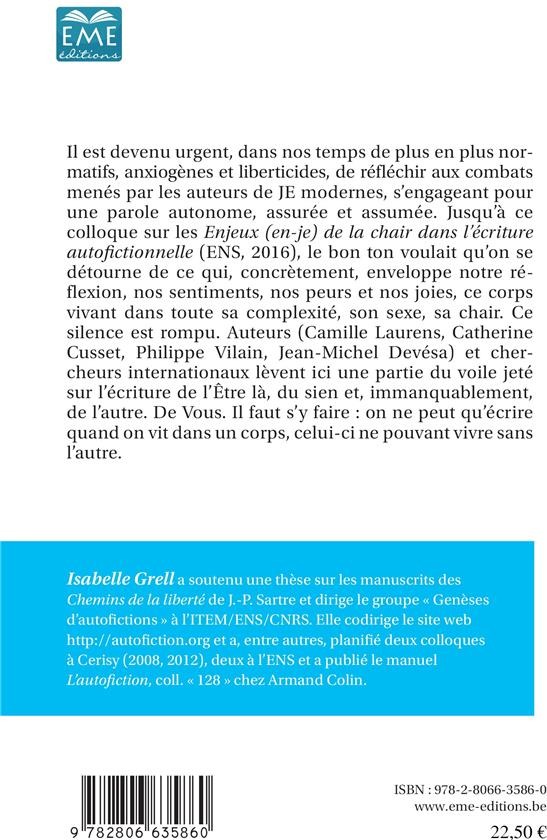 Quatrième de couverture de « LES ENJEUX (EN-JE) DE LA CHAIR DANS L'ECRITURE AUTOFICTIONNELLE »