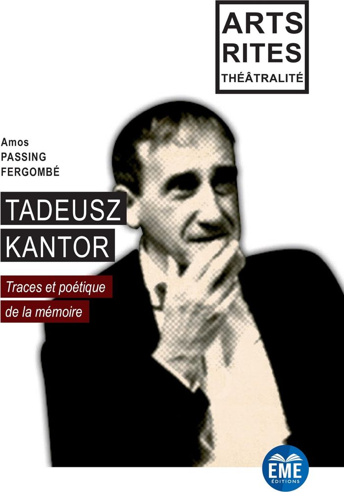 Couverture du livre « TADEUSZ KANTOR - TRACES ET POETIQUE DE LA MEMOIRE » de Fergombe Passing A., librairie Les Contes Infusés à Corte