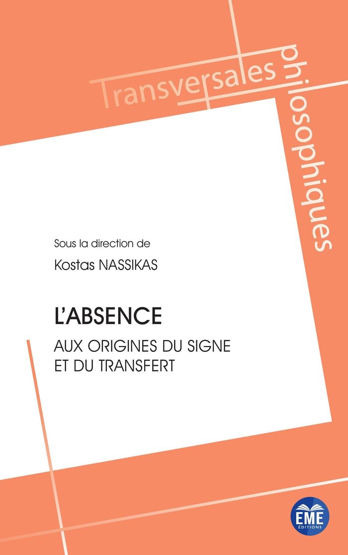 Couverture du livre « L'ABSENCE - AUX ORIGINES DU SIGNE ET DU TRANSFERT » de Kostas Nassikas, librairie Les Contes Infusés à Corte