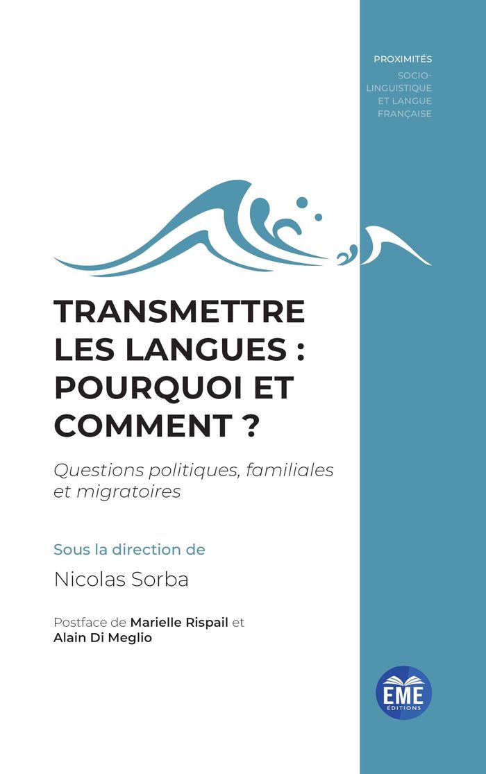 Couverture du livre « TRANSMETTRE LES LANGUES : POURQUOI ET COMMENT ? - QUESTIONS POLITIQUES, FAMILIALES ET MIGRATOIRES VO » de Nicolas Sorba, librairie Les Contes Infusés à Corte