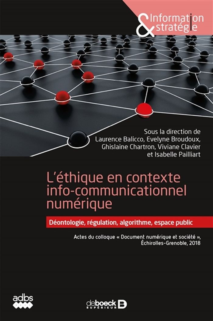 Couverture du livre « L'ETHIQUE EN CONTEXTE INFO-COMMUNICATIONNEL NUMERIQUE - DEONTOLOGIE, REGULATION, ALGORITHME, ESPACE » de Collectif, librairie Les Contes Infusés à Corte