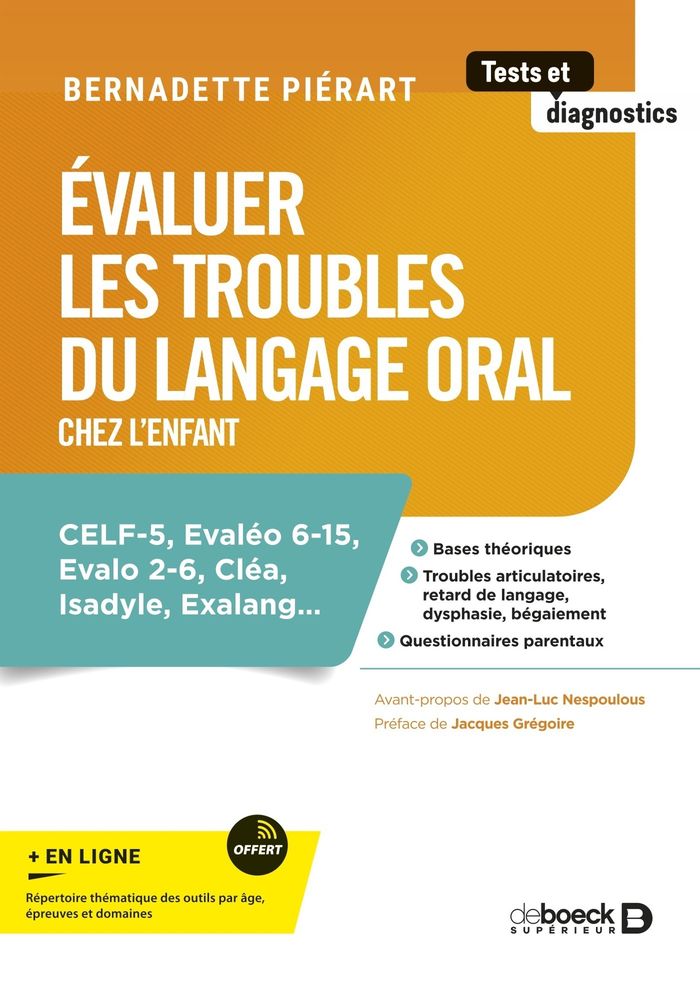 Couverture du livre « Évaluer les troubles du langage oral : chez l'enfant » de Bernadette Piérart, librairie Les Contes Infusés à Corte