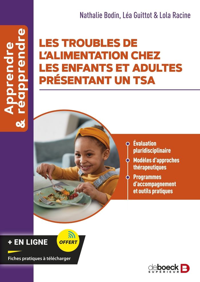 Couverture du livre « Les troubles de l'alimentation chez les enfants et adultes présentant un TSA : évaluation pluridisciplinaire, modèles d'approches thérapeutiques, programmes d'accompagnement et outils pratiques » de Nathalie Bodin, librairie Les Contes Infusés à Corte