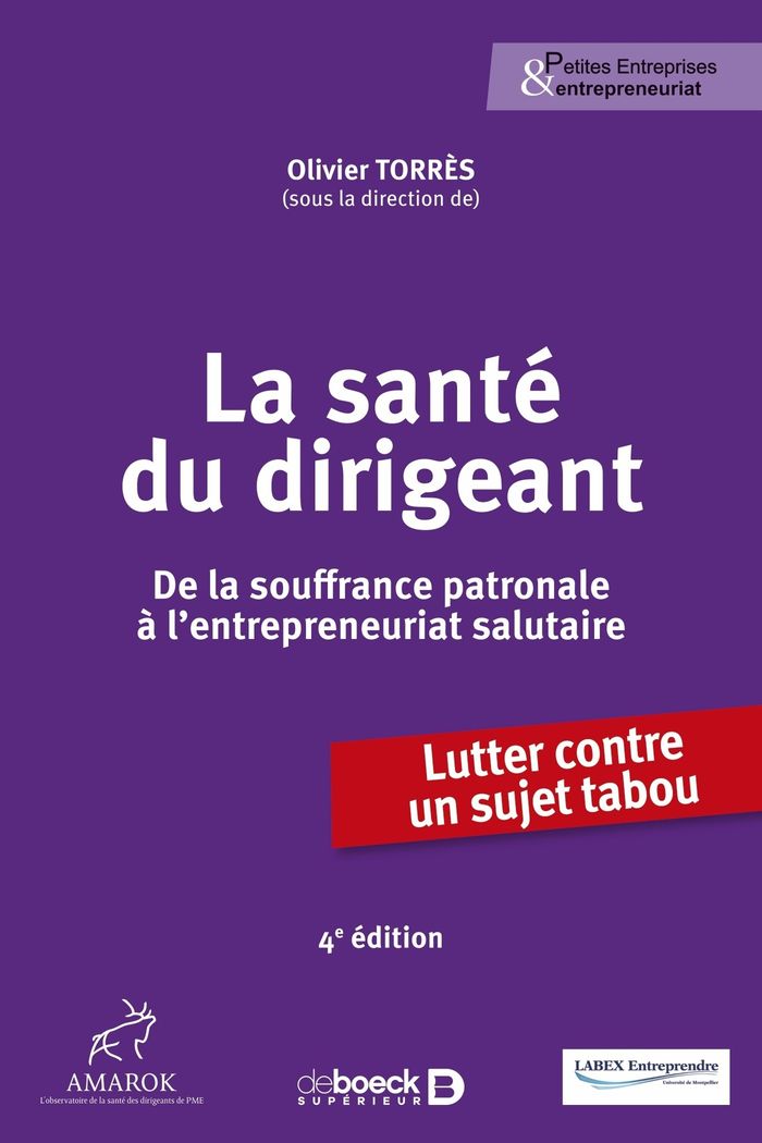 Couverture du livre « La santé du dirigeant : de la souffrance patronale à l'entrepreneuriat salutaire » de Olivier Torrès, librairie Les Contes Infusés à Corte