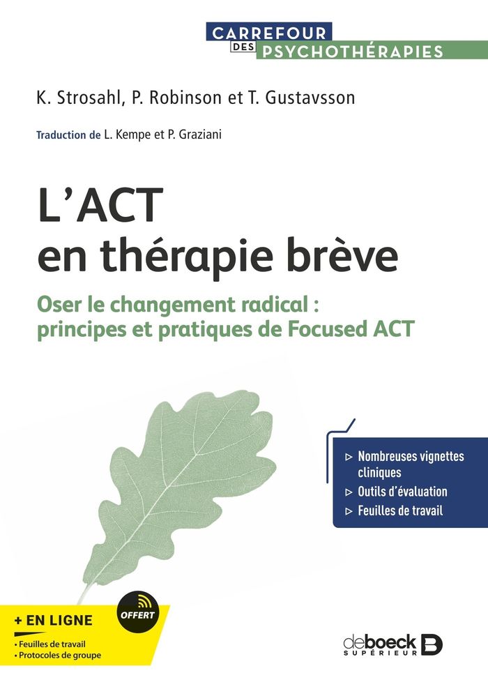 Couverture du livre « L'ACT en thérapie brève : oser le changement radical » de Kirk D. Strosahl, librairie Les Contes Infusés à Corte
