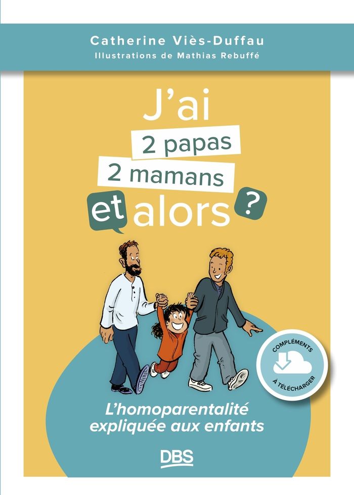 Couverture du livre « J'ai 2 papas, 2 mamans, et alors ? » de Catherine Viès Duffau, librairie Les Contes Infusés à Corte