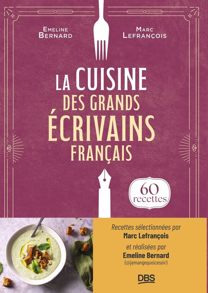 Couverture du livre « La cuisine des grands écrivains français » de Marc Lefrançois, librairie Les Contes Infusés à Corte