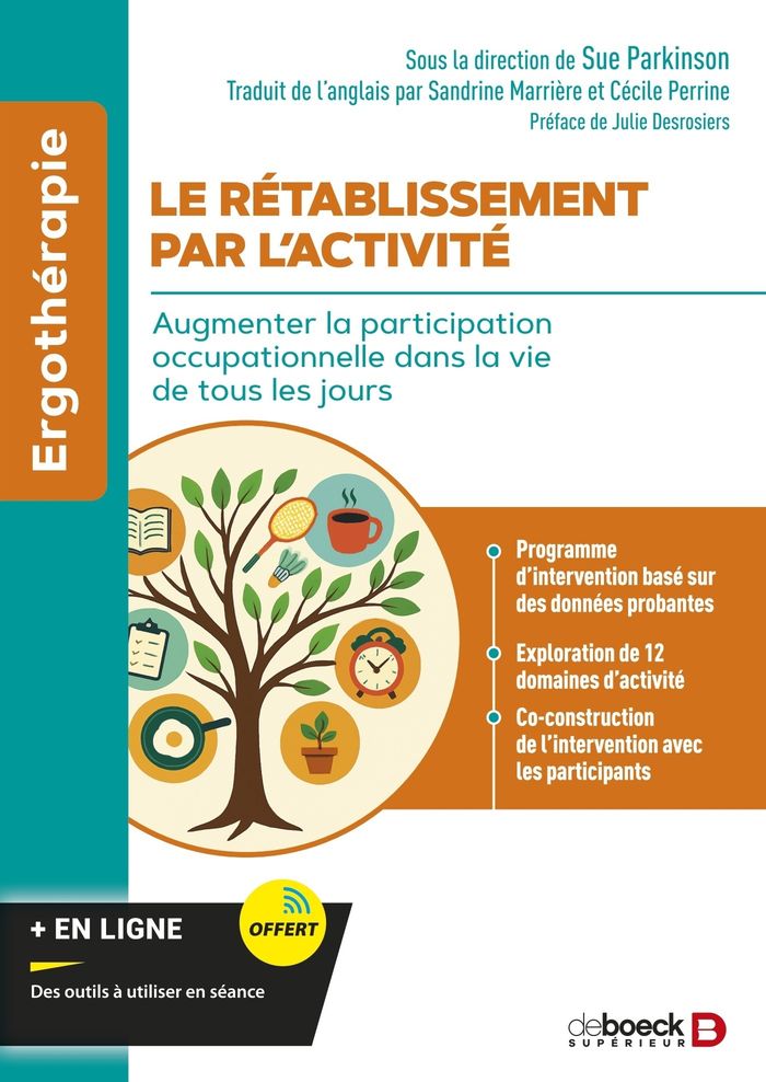 Couverture du livre « Le rétablissement par l'activité : augmenter la participation occupationnelle dans la vie de tous les jours » de [sous la direction de] Sue Parkinson, librairie Les Contes Infusés à Corte