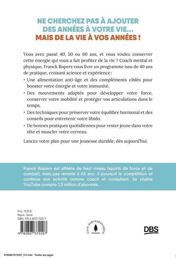 Quatrième de couverture de « Le Livre anti-âge : Immunité, libido, énergie, cerveau, silhouette... Mon programme pour rester jeune après 40 ans »
