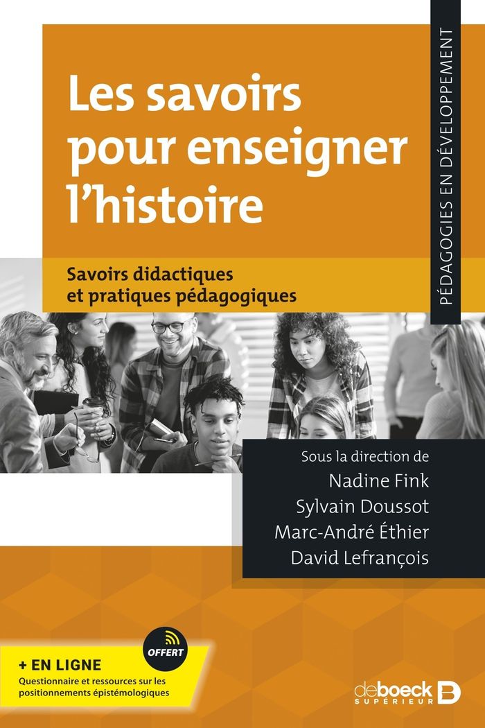 Couverture du livre « Les savoirs pour enseigner l'histoire : savoirs didactiques et pratiques pédagogiques » de sous la direction de Nadine Fink, Sylvain Doussot, Marc-André Éthier... [et al.], librairie Les Contes Infusés à Corte