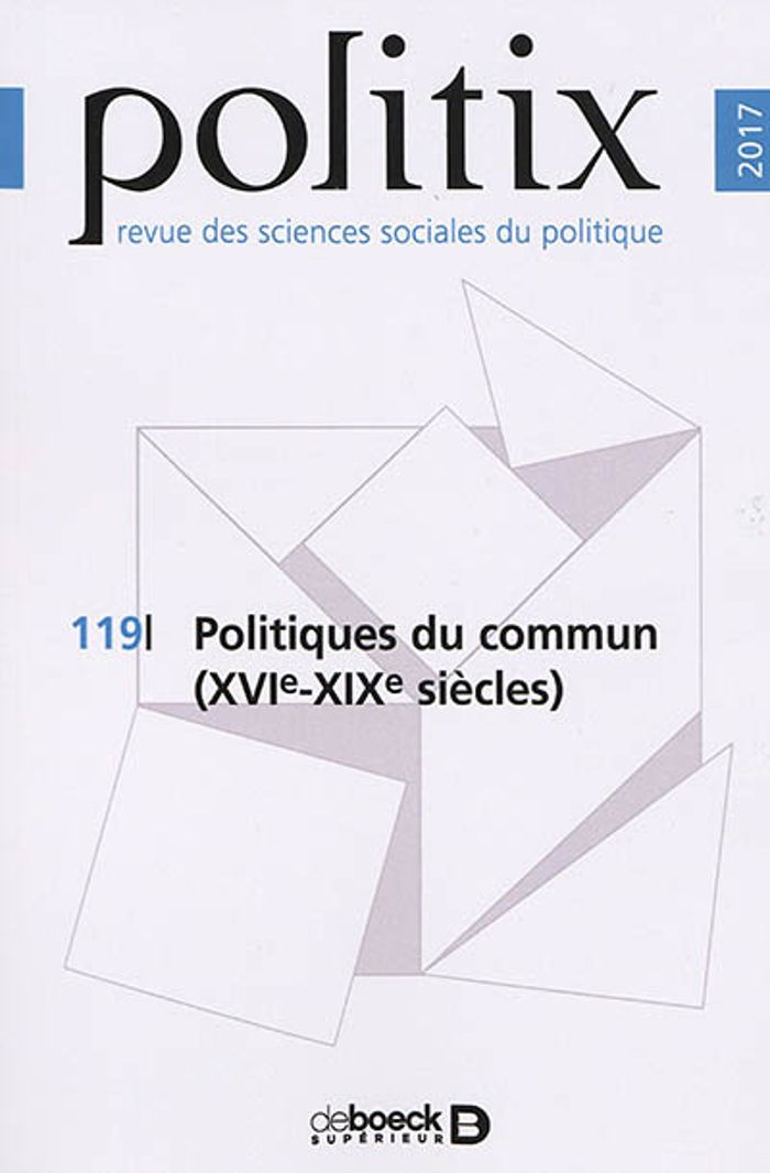 Couverture du livre « POLITIX 2017/3 - 119 - POLITIQUES DU COMMUN (XVIE-XIXE SIECLES) » de Collectif, librairie Les Contes Infusés à Corte