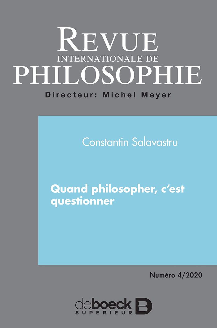 Couverture du livre « REVUE INTERNATIONALE DE PHILOSOPHIE 2020/4 - QUAND PHILOSOPHER, C'EST QUESTIONNER » de Collectif, librairie Les Contes Infusés à Corte