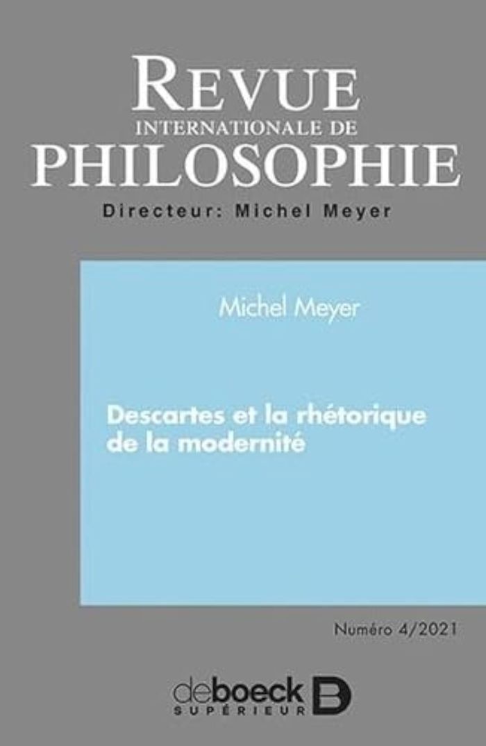 Couverture du livre « REVUE INTERNATIONALE DE PHILOSOPHIE 2021/4 - DESCARTES ET LA RHETORIQUE DE LA MODERNITE » de Collectif, librairie Les Contes Infusés à Corte