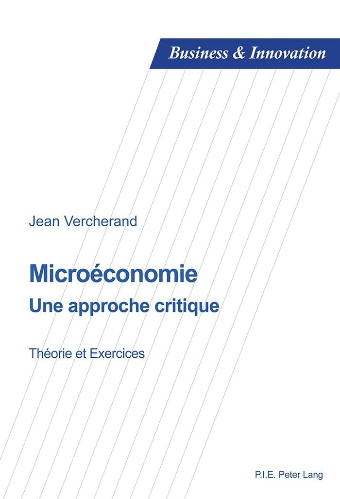 Couverture du livre « MICROECONOMIE - UNE APPROCHE CRITIQUE - THEORIE ET EXERCICES » de Jean Vercherand, librairie Les Contes Infusés à Corte