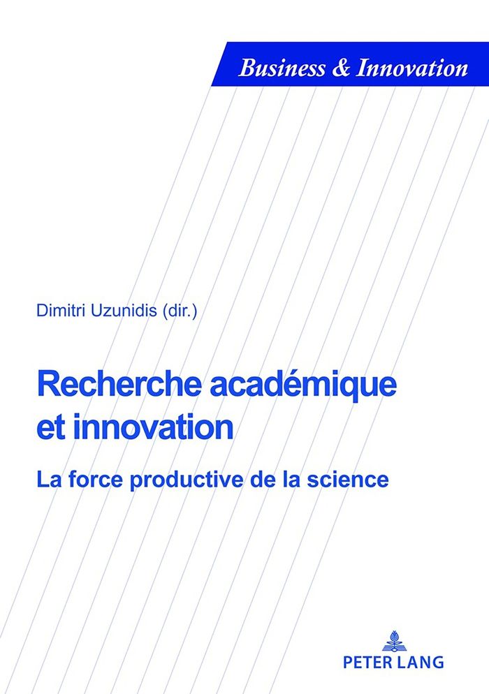 Couverture du livre « RECHERCHE ACADEMIQUE ET INNOVATION - LA FORCE PRODUCTIVE DE LA SCIENCE » de Dimitri Uzunidis, librairie Les Contes Infusés à Corte