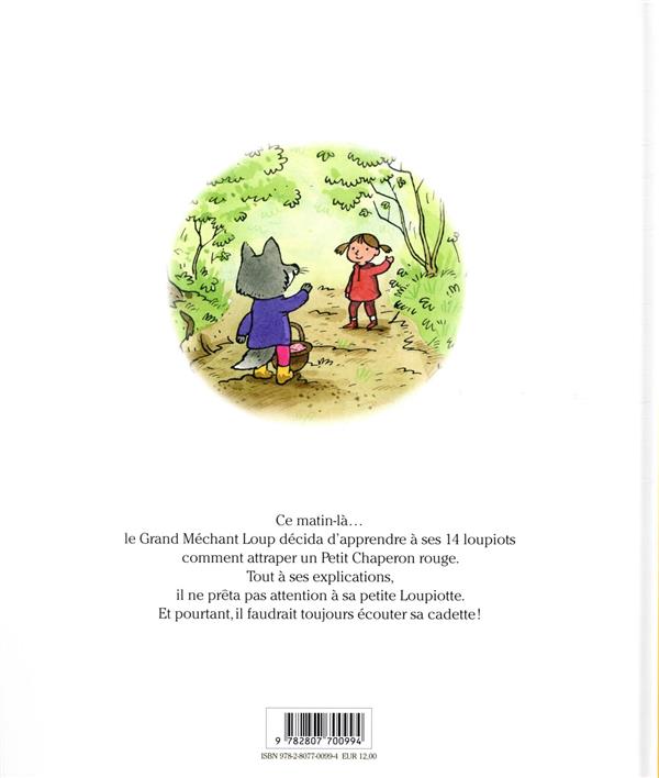 Quatrième de couverture de « GRAND MECHANT LOUP, SES 14 LOUPIOTS ET... LE PETIT CHAPERON ROUGE »