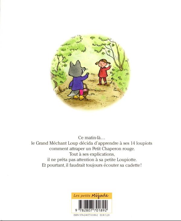 Quatrième de couverture de « GRAND MECHANT LOUP, SES 14 LOUPIOTS ET... LE PETIT CHAPERON ROUGE (LE) »